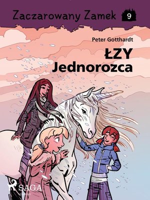 cover image of Zaczarowany Zamek 9--Łzy Jednorożca